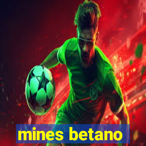 mines betano