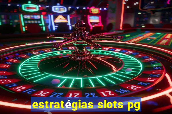 estratégias slots pg