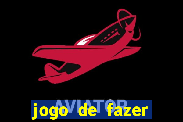 jogo de fazer dinheiro falso