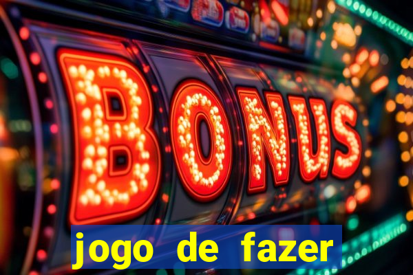 jogo de fazer dinheiro falso