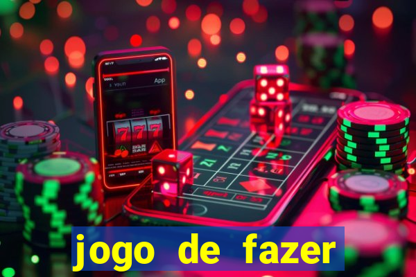 jogo de fazer dinheiro falso