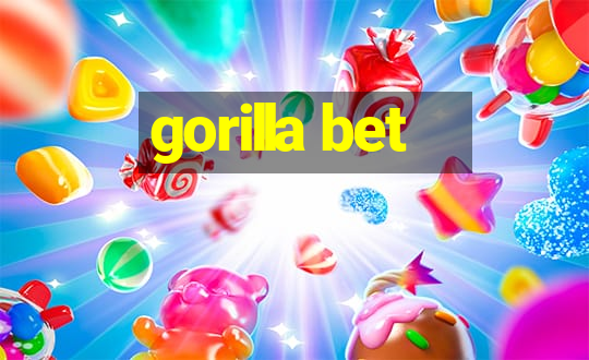 gorilla bet