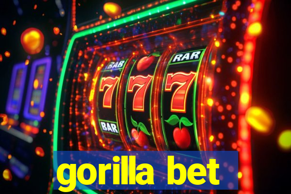 gorilla bet