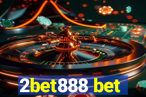 2bet888 bet