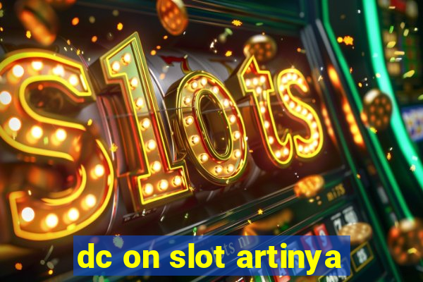 dc on slot artinya