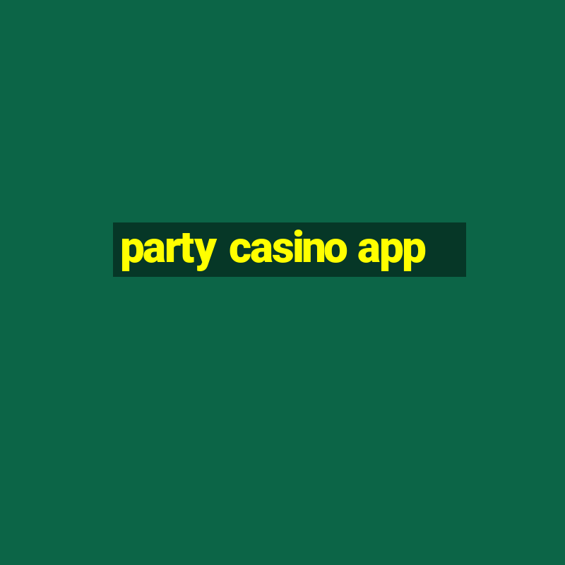 party casino app