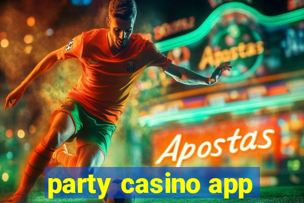 party casino app