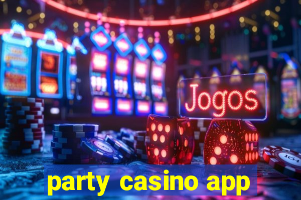 party casino app