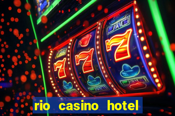 rio casino hotel in las vegas