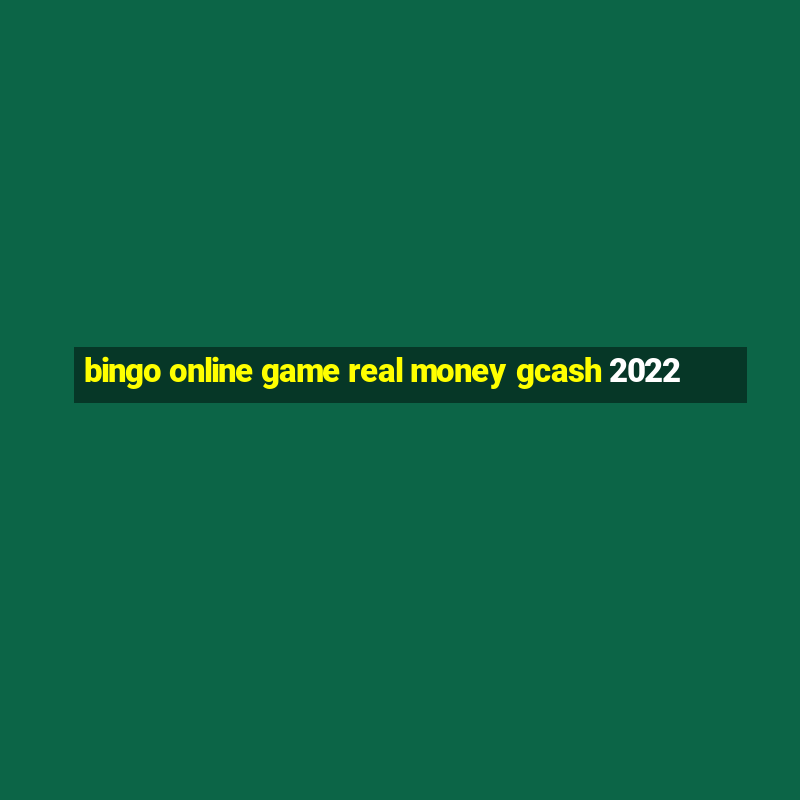 bingo online game real money gcash 2022