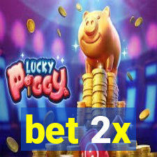 bet 2x