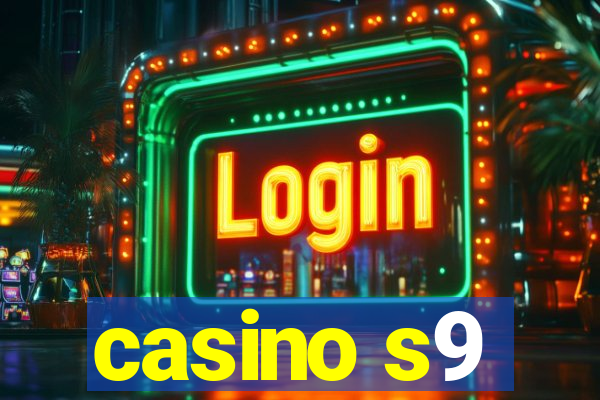 casino s9