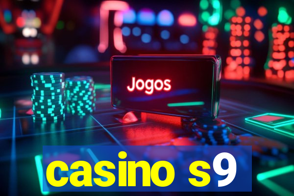 casino s9