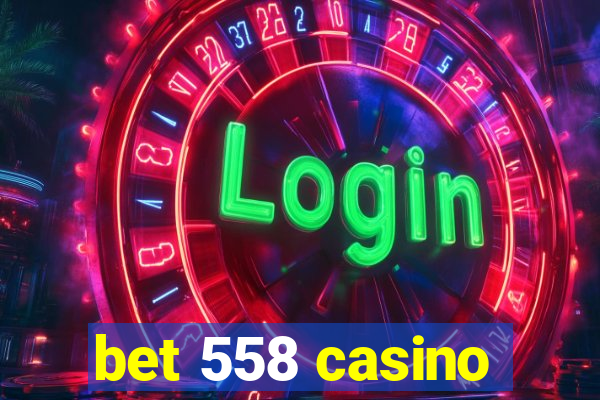 bet 558 casino