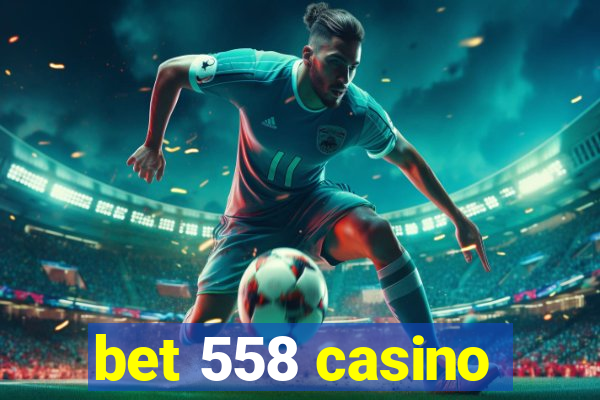 bet 558 casino