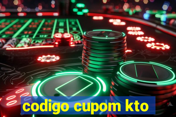 codigo cupom kto