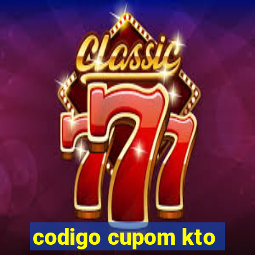 codigo cupom kto