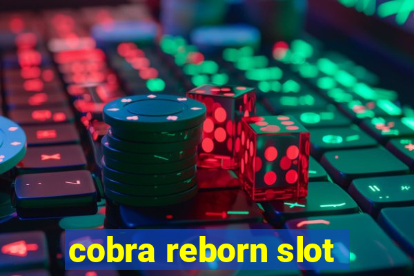 cobra reborn slot