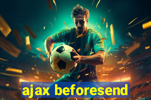 ajax beforesend