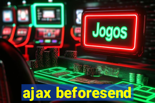 ajax beforesend