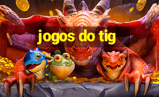 jogos do tig