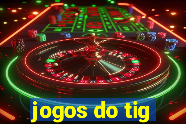 jogos do tig