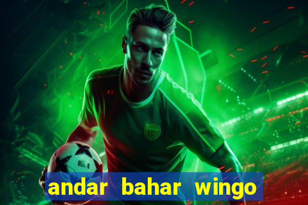 andar bahar wingo pro online