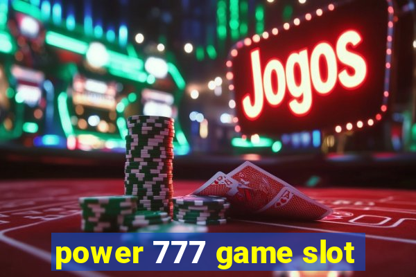 power 777 game slot