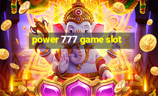 power 777 game slot