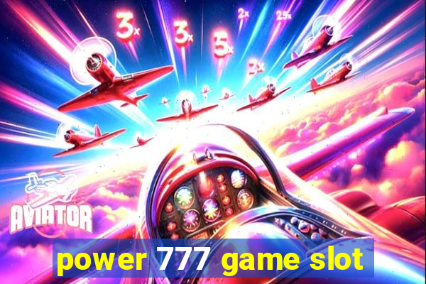 power 777 game slot