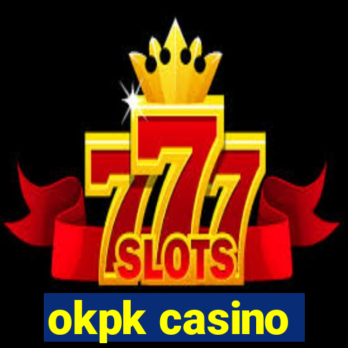 okpk casino