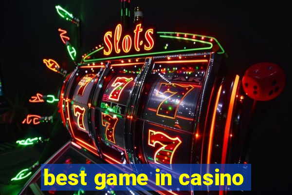 best game in casino