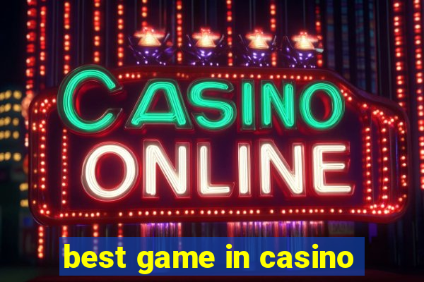 best game in casino