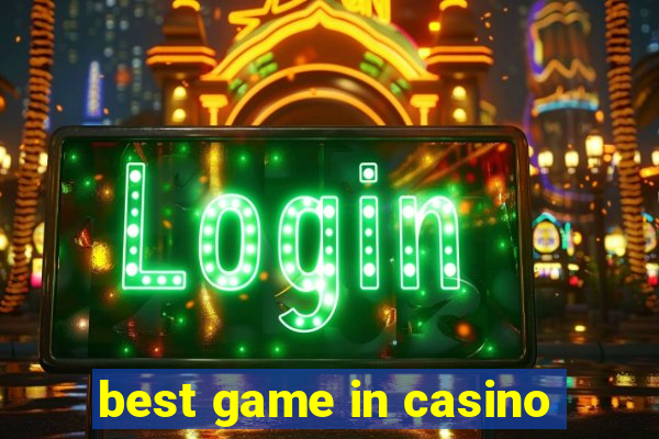 best game in casino