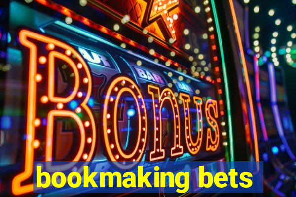 bookmaking bets