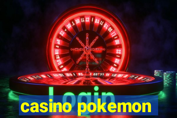 casino pokemon