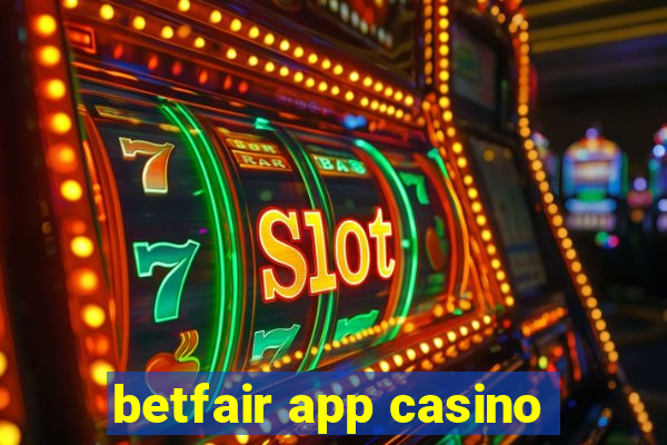 betfair app casino