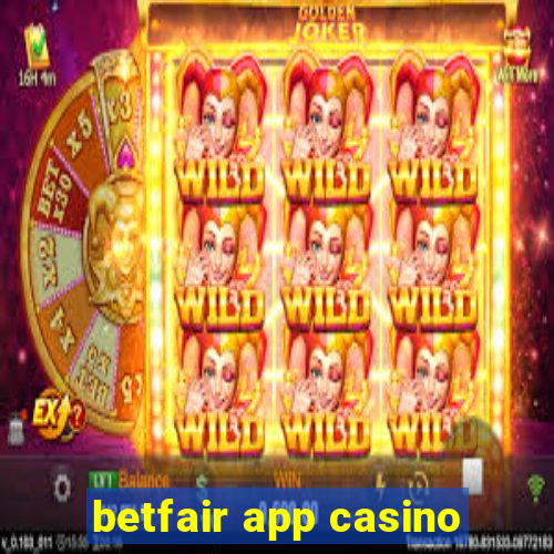 betfair app casino