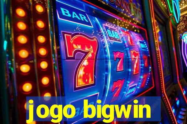 jogo bigwin