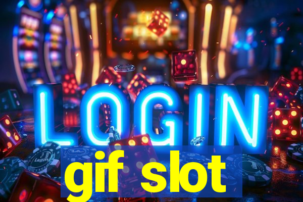 gif slot