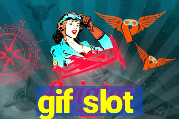 gif slot