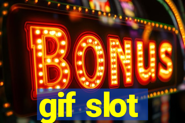 gif slot