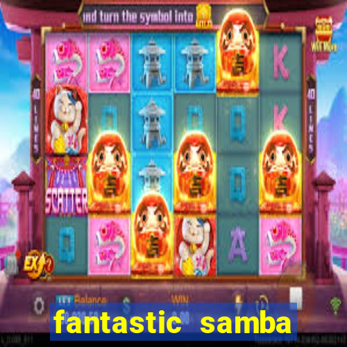 fantastic samba slot 777