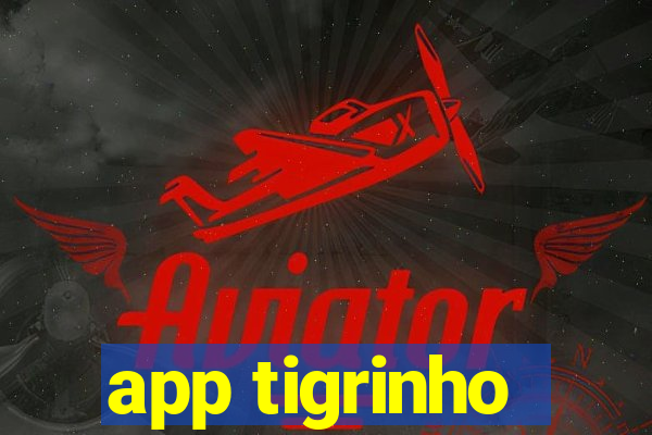 app tigrinho