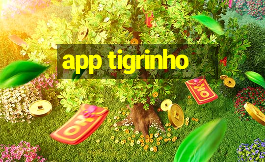 app tigrinho