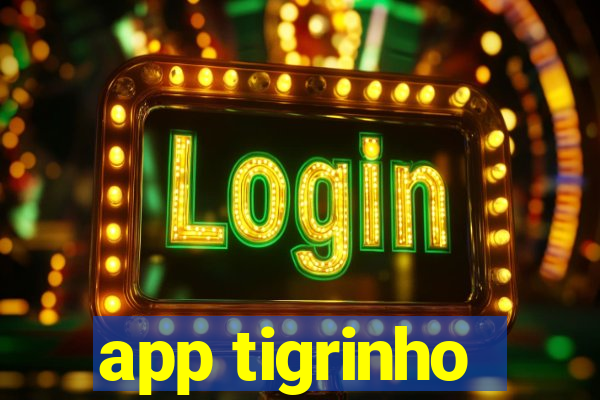 app tigrinho