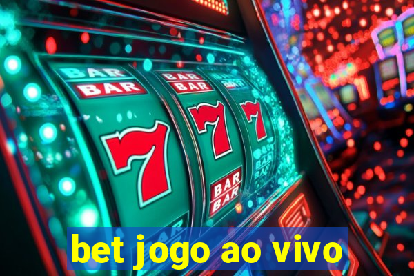 bet jogo ao vivo