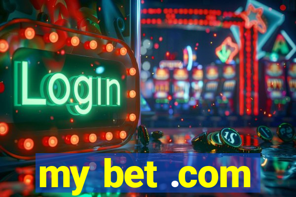 my bet .com