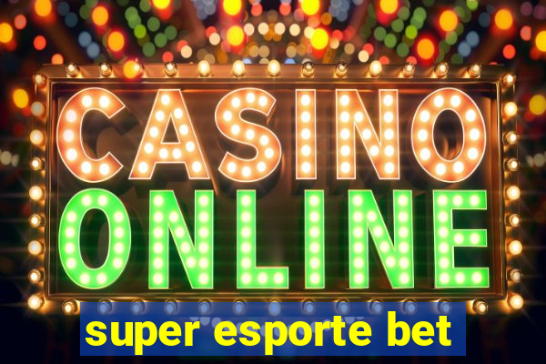 super esporte bet