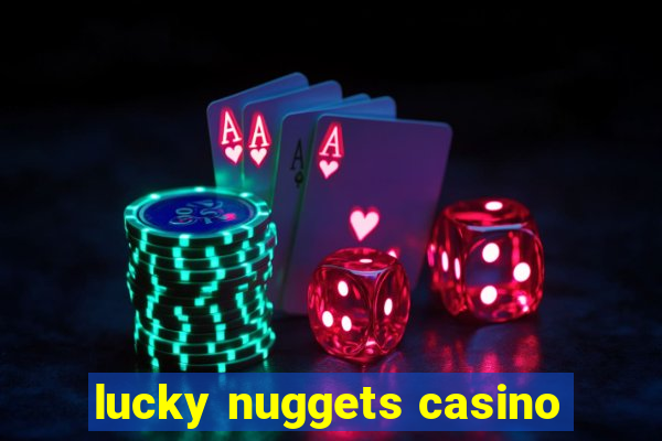 lucky nuggets casino